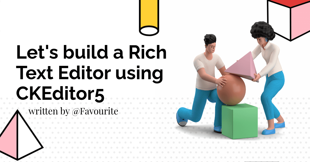 Let's build a Rich Text Editor using CKEditor5